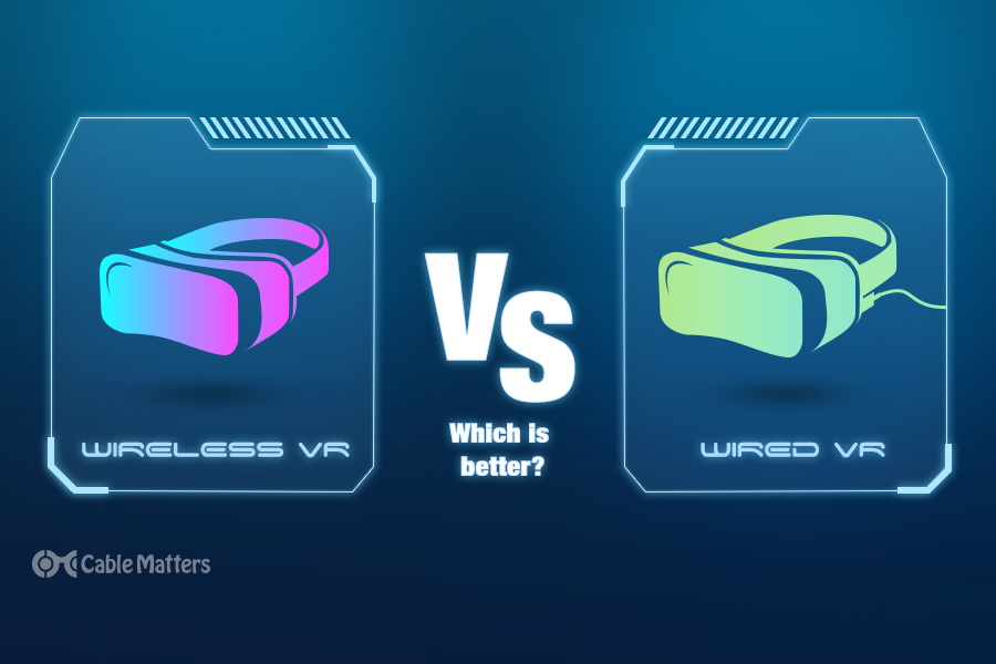 Wireless VR vs. Wired – Which Is Best?