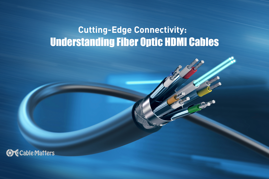 Fiber Optic Cable: What Is It and Why You Need It?