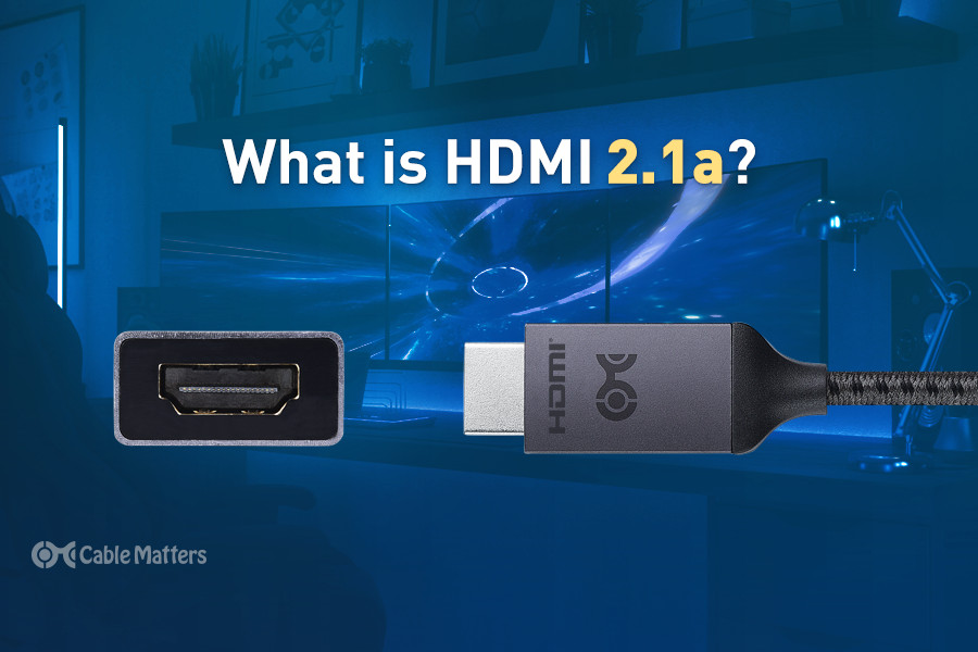 HDMI 2.1 - Introducing HDMI Ultra High Speed Cables & HDMI 2.1